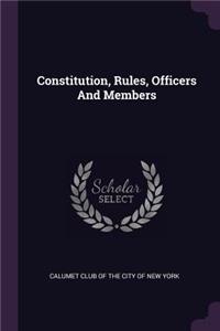 Constitution, Rules, Officers And Members