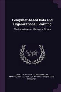 Computer-based Data and Organizational Learning