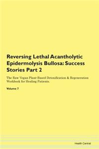 Reversing Lethal Acantholytic Epidermoly