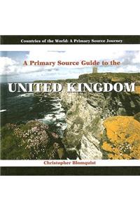 A Primary Source Guide to the United Kingdom