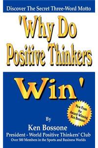 Why Do Positive Thinkers Win