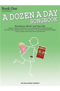 Dozen a Day Songbook, Later Elementary, Book One: Broadway, Movie and Pop Hits : Later Elementary