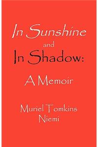 In Sunshine and In Shadow
