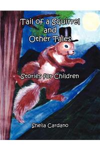 Tail of a Squirrel and Other Tales