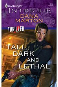 Tall, Dark and Lethal