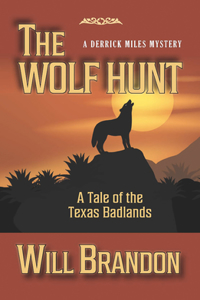 The Wolf Hunt: A Tale of the Texas Badlands