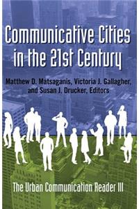 Communicative Cities in the 21st Century