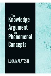 Knowledge Argument and Phenomenal Concepts