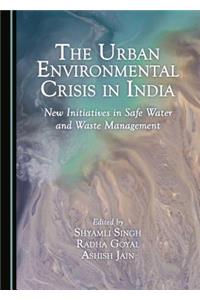 The Urban Environmental Crisis in India