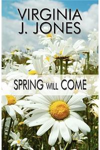 Spring Will Come