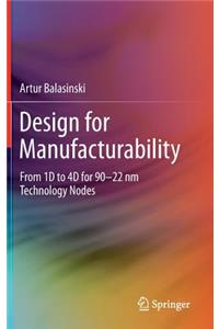 Design for Manufacturability