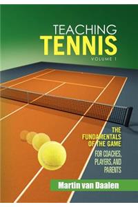 Teaching Tennis Volume 1