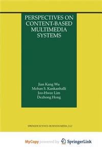 Perspectives on Content-Based Multimedia Systems