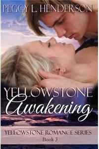 Yellowstone Awakening: Yellowstone Romance Series Book 3