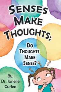 Senses Make Thoughts;