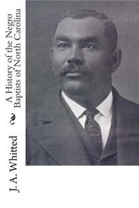History of the Negro Baptists of North Carolina