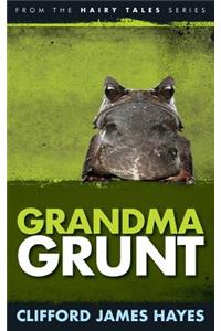 Grandma Grunt