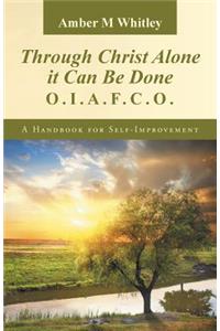 Through Christ Alone It Can Be Done