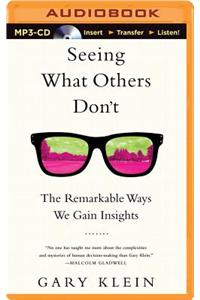 Seeing What Others Don't