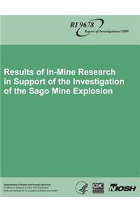 Results of In-Mine Research in Support of the Investigation of the Sago Mine Explosion