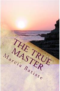The True Master