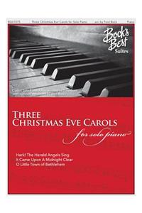 Three Christmas Eve Carols