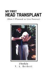 My First Head Transplant