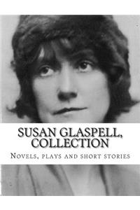 Susan Glaspell, Collection Novels, plays and short stories