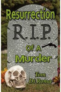Resurrection Of A Murder