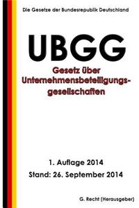 Gesetz über Unternehmensbeteiligungsgesellschaften (UBGG)