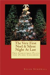 The Very First Noel & Silent Night At Last