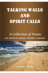 Talking Walls and Spirit Calls