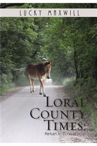 Loral County Times