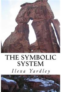 The Symbolic System