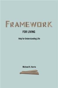Framework for Living