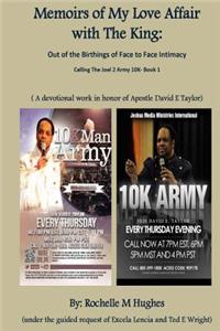 Memoirs of My Love Affair with the King: Out of the Birthings of Face to Face Intimacy