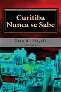 Curitiba Nunca Se Sabe