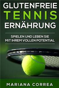 Glutenfreie TENNIS ERNAHRUNG