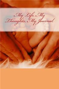 My Life, My Thoughts, My Journal