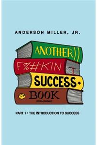 Another F%#kin Success Book