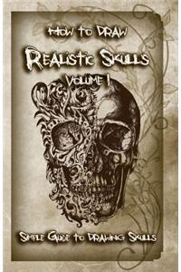 How to Draw Realistic Skulls Volume 1