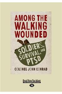 Among the Walking Wounded
