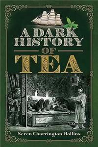 Dark History of Tea