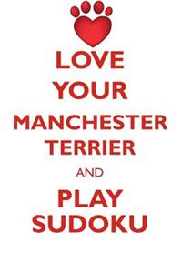 Love Your Manchester Terrier and Play Sudoku Manchester Terrier Sudoku Level 1 of 15
