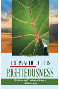 The Practice of His Righteousness