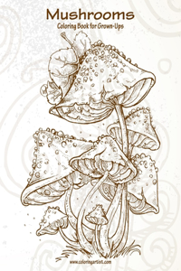 Mushrooms Coloring Book for Grown-Ups 1