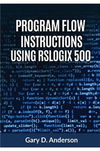 Program Flow Instructions Using RSLogix 500