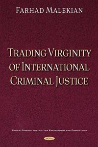 Trading Virginity of International Criminal Justice