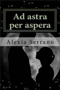 Ad Astra Per Aspera