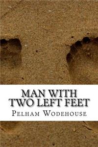 Man With Two Left Feet